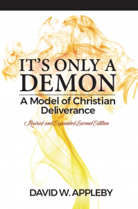 It's Only A Demon - A Model of Christian Deliverance